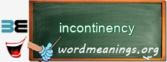 WordMeaning blackboard for incontinency
